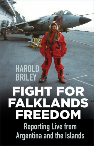 Harold Briley: Fight for Falklands Freedom
