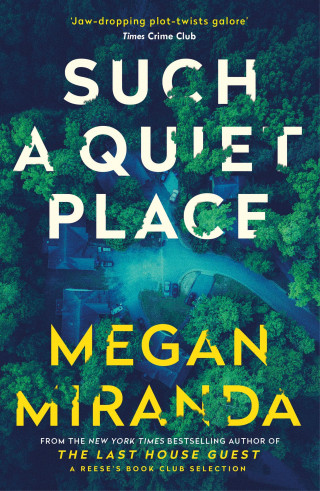 Megan Miranda: Such a Quiet Place