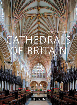 Stephen Platten: Cathedrals of Britain