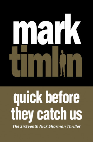 Mark Timlin: Quick Before They Catch Us