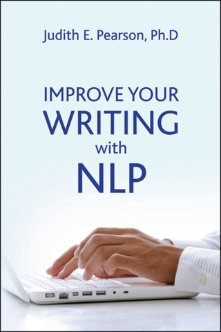 Judith E Pearson: Improve Your Writing with NLP