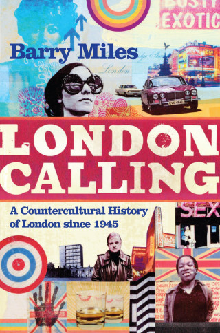 Barry Miles: London Calling
