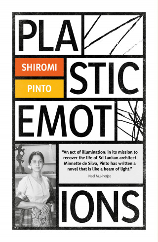 Shiromi Pinto: Plastic Emotions