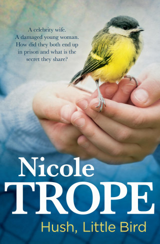 Nicole Trope: Hush Little Bird
