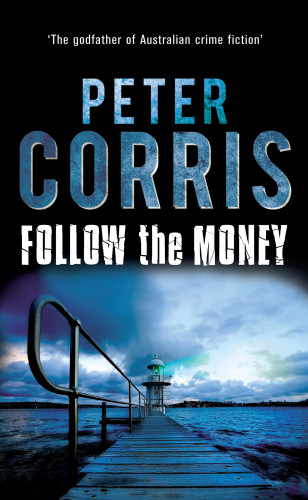 Peter Corris: Follow the Money