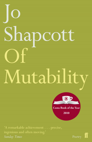 Jo Shapcott: Of Mutability