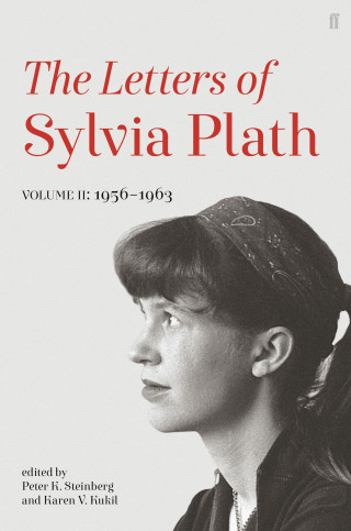 Sylvia Plath: Letters of Sylvia Plath Volume II