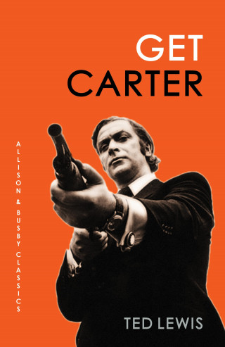 Ted Lewis: Get Carter