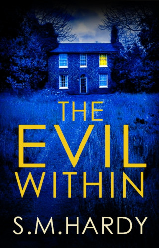 S M Hardy: The Evil Within
