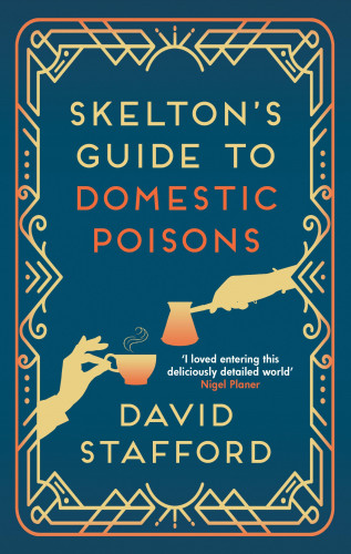 David Stafford: Skelton's Guide to Domestic Poisons