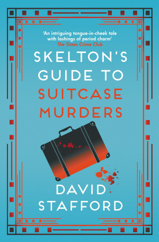 David Stafford: Skelton's Guide to Suitcase Murders