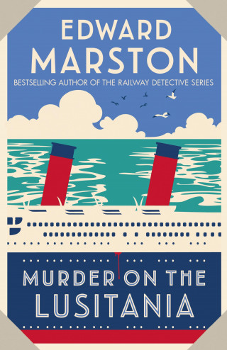 Edward Marston: Murder on the Lusitania