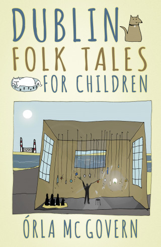 Órla Mc Govern: Dublin Folk Tales for Children