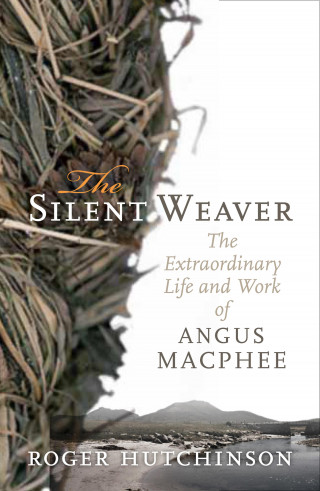 Roger Hutchinson: The Silent Weaver