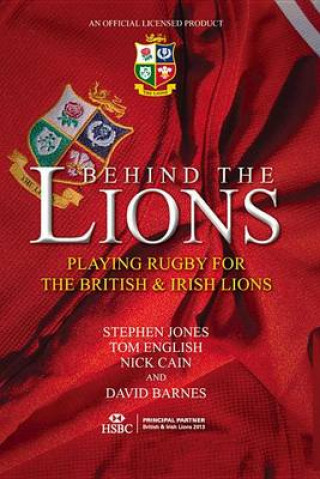 Stephen Jones, Tom English, Nick Cain: Behind The Lions