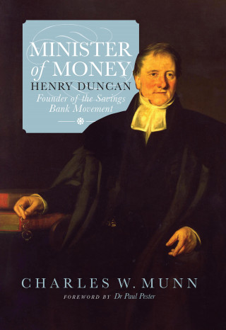 Charles W. Munn: Minister of Money