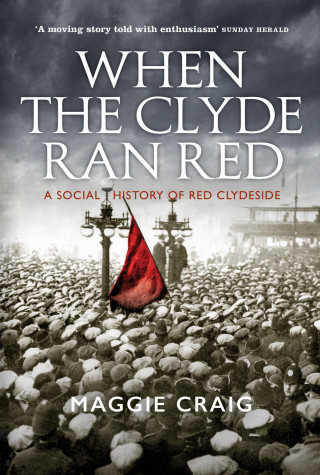 Maggie Craig: When The Clyde Ran Red