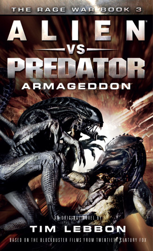 Tim Lebbon: Alien vs. Predator: Armageddon