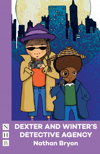Nathan Bryon: Dexter and Winter's Detective Agency (NHB Modern Plays)