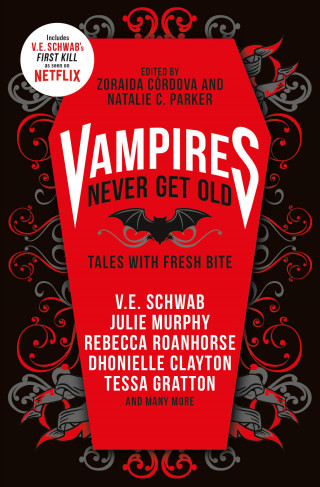 V.E. Schwab, Julie Murphy: Vampires Never Get Old: