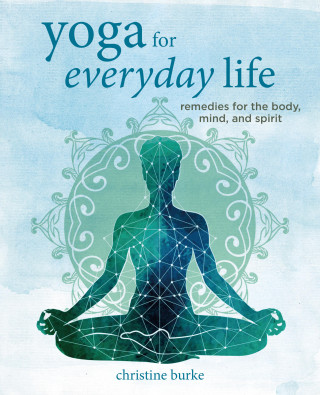 Christine Burke: Yoga for Everyday Life
