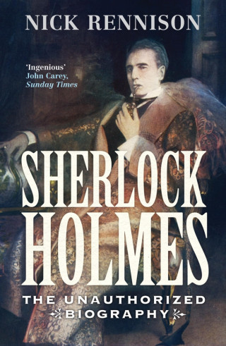 Nick Rennison, Nick Rennsion: Sherlock Holmes