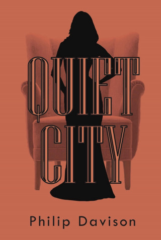 Philip Davison: Quiet City