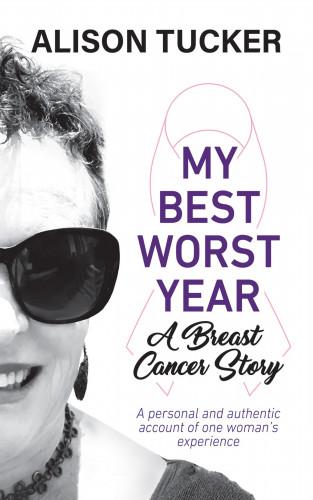 Alison Tucker: My Best Worst Year