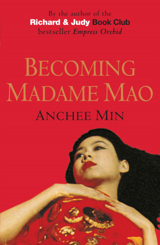 Anchee Min: Becoming Madame Mao