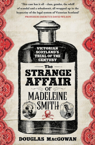 Douglas MacGowan: The Strange Affair of Madeleine Smith