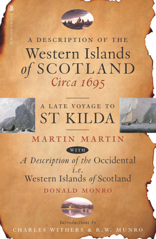 Martin Martin, Donald Monro: A Description of the Western Islands of Scotland, Circa 1695