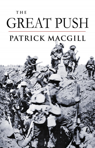 Patrick MacGill: The Great Push