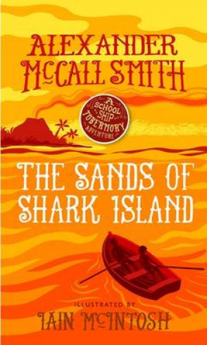 Alexander McCall Smith: The Sands of Shark Island