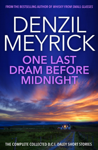 Denzil Meyrick: One Last Dram Before Midnight