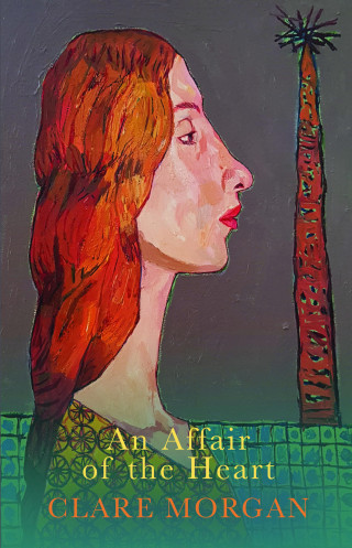 Clare Morgan: An Affair of the Heart