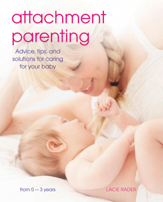 Lacie Rader: Attachment Parenting