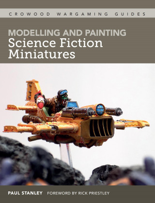 Paul Stanley: Modelling and Painting Science Fiction Miniatures