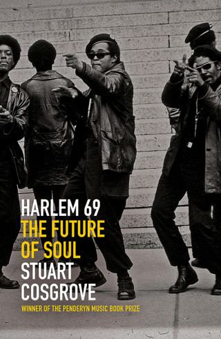 Stuart Cosgrove: Harlem 69