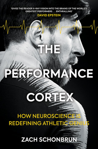 Zach Schonbrun: The Performance Cortex