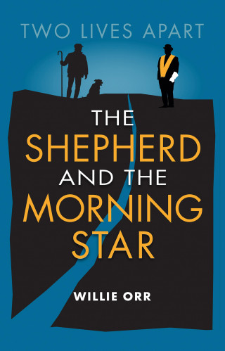 Willie Orr: The Shepherd and the Morning Star