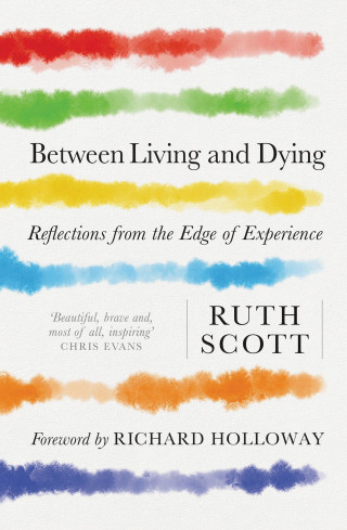 Ruth Scott: Between Living and Dying