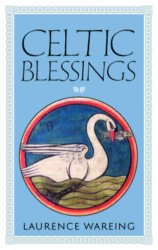 Laurence Wareing: Celtic Blessings