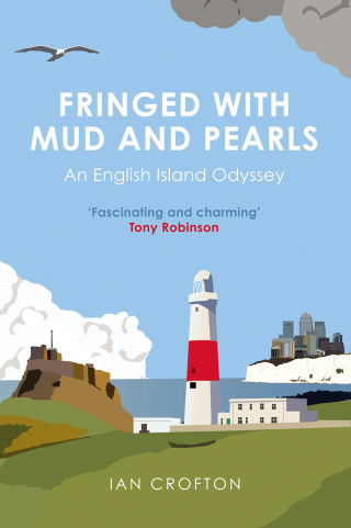 Ian Crofton: Fringed With Mud & Pearls