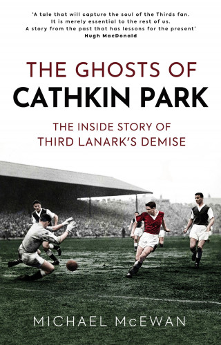 Michael McEwan: The Ghosts of Cathkin Park