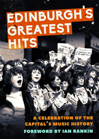 Jim Byers, Jonathan Trew, Fiona Shepherd, Alison Stroak: Edinburgh's Greatest Hits