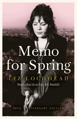 Liz Lochhead: Memo for Spring