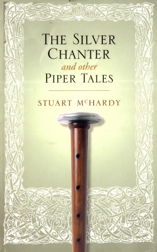 Stuart McHardy: The Silver Chanter