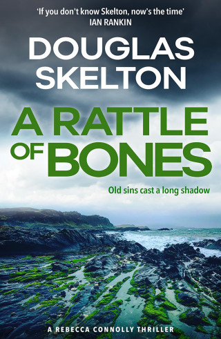Douglas Skelton: A Rattle of Bones