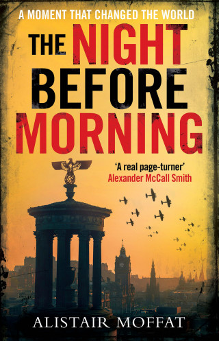 Alistair Moffat: The Night Before Morning