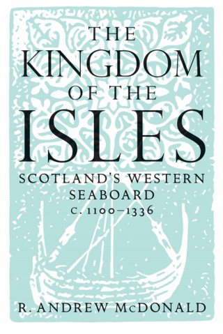 R. Andrew McDonald: The Kingdom of the Isles